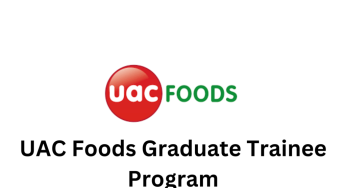 UAC Foods 2025 Graduate Trainee Programme 